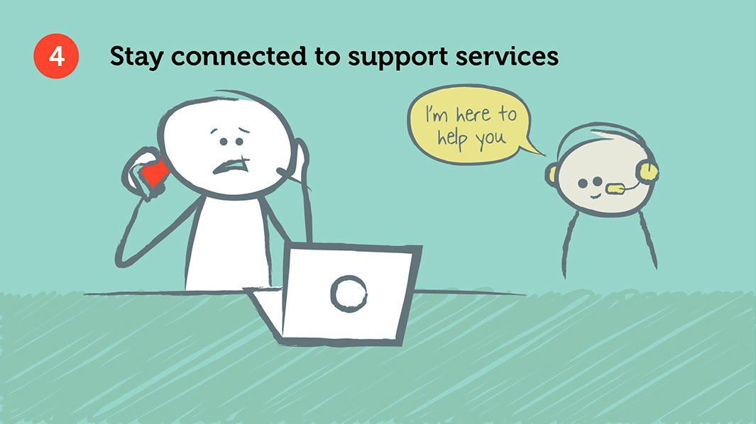 Stay connected to support services
